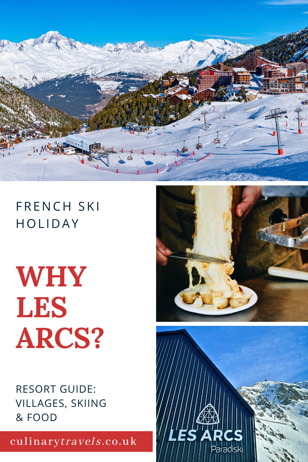Pinterest graphic asking why choose Les Arcs for a French ski holiday, with snowy resort views, raclette and Les Arcs signage